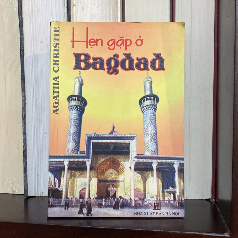 HẸN GẶP Ở BAGDAD (Tiểu thuyết tình báo của Agatha Christie) xuất bản năm 2003 470788