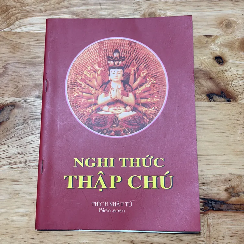 II Sách Phật Giáo: Nghi Thức Thập Chú - Thích Nhật Từ (Biên Soạn) - 2009 694038