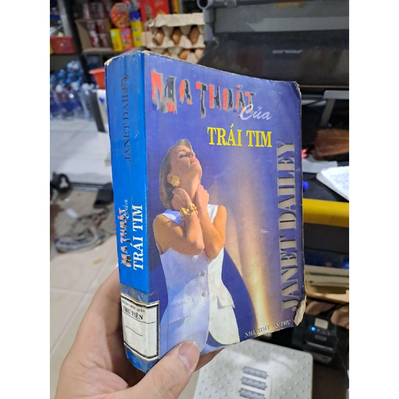 Ma Thuật Của Trái Tim - Janet Dailey - 1997 mới 70% ố rách bìa - VĂN HỌC - HCM3012 Blogmeo040226 794291