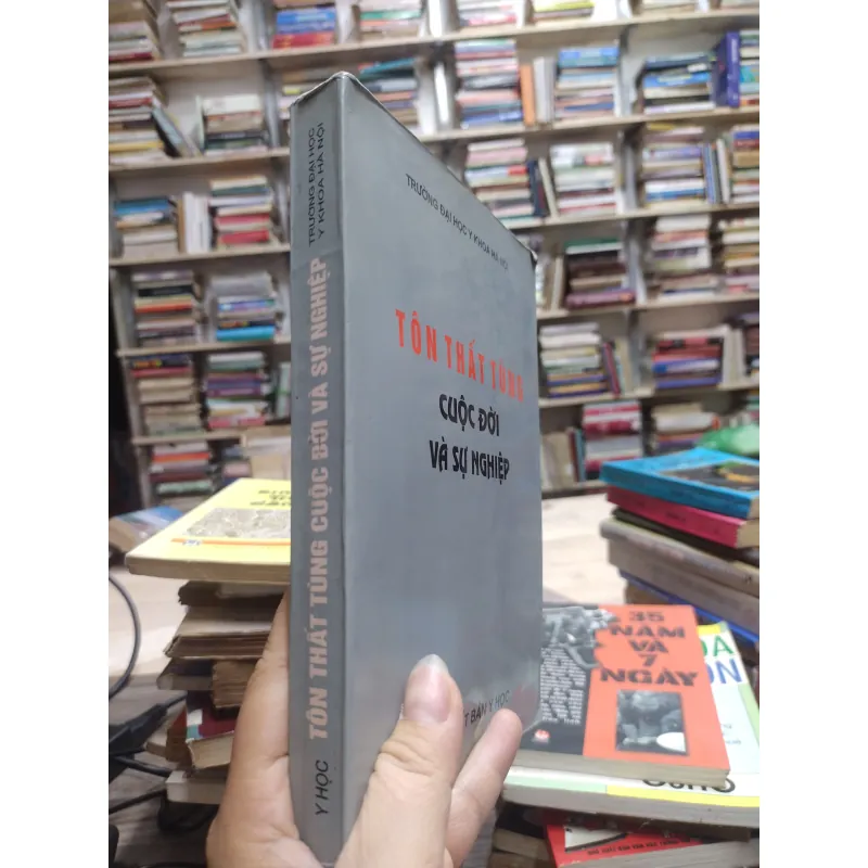 Sách: Tôn Thất Tùng – Cuộc đời và sự nghiệp (A2) 576511