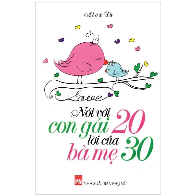Nói Với Con Gái 20 Lời Của Bà Mẹ 30 - Alex Tu 692439