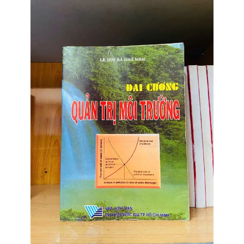 Đại cương Quản trị môi trường - GIÁO TRÌNH, CHUYÊN MÔN - Văn võ - VAVO3110-148 617826