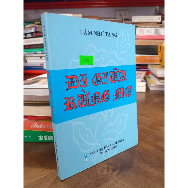Đi Giữa Rừng Mơ - Lâm Như Tạng 496370
