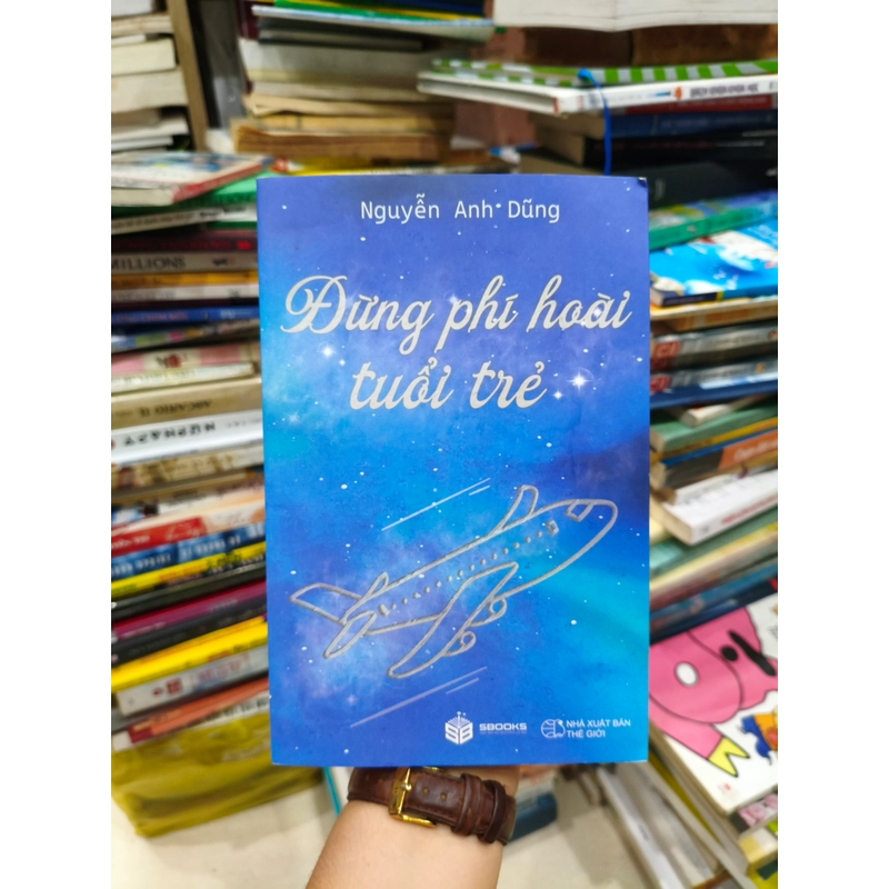 Đừng phí hoài tuổi trẻ 🌱 518134