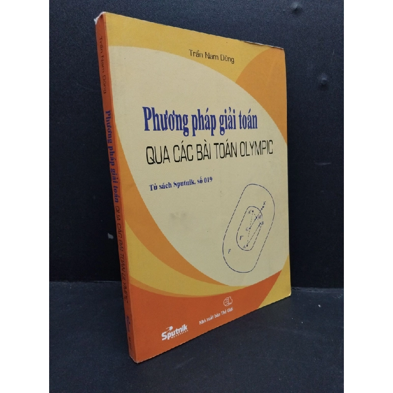Phương pháp giải toán qua các bài toán Olympic mới 90% 2017 HCM1906 Trần Nam Dũng SÁCH GIÁO TRÌNH, CHUYÊN MÔN 176164