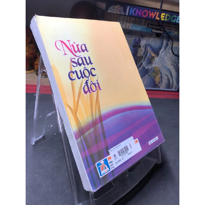 Nửa sau cuộc đời 2004 mới 70% bẩn nhẹ Vũ Đảm HPB0906 SÁCH VĂN HỌC 349908