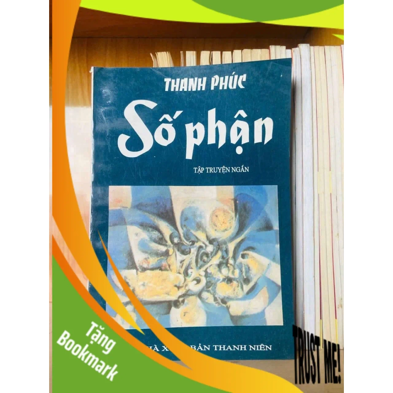 (TẶNG BOOKMARK) Số phận - Thanh Phúc VĂN HỌC RBK0810 951770