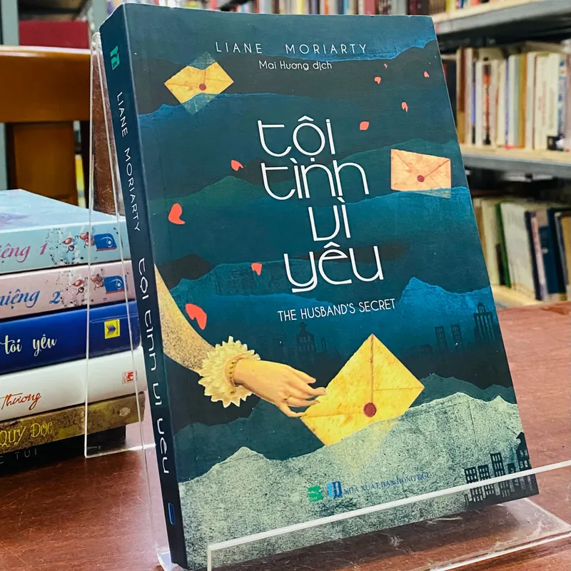 TỘI TÌNH VÌ YÊU - LIANE MORIARTY 563639