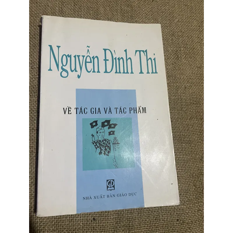 Nguyển Đình Thi VỀ TÁC GIA VÀ TÁC PHẨM 593457