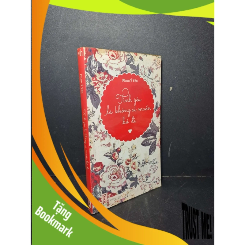 (TẶNG BOOKMARK) Tình yêu là không ai muốn bỏ đi - Phan Ý Yên 2014 mới 80% VĂN HỌC RBK2012-21 954078