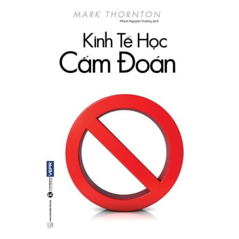 Kinh tế học cấm đoán (TB) - Mark Thornton 2017 New 100% HCM.PO 28743