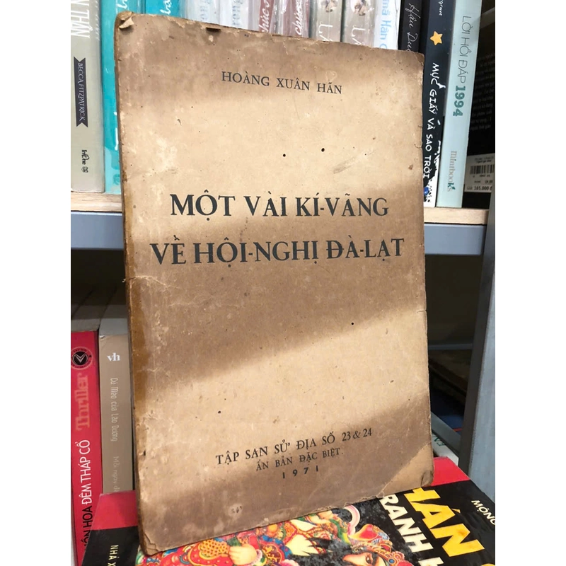 MỘT VÀI KÍ VÃNG VỀ HỘI NGHỊ ĐÀ LẠT - Hoàng Xuân Hãn 469732