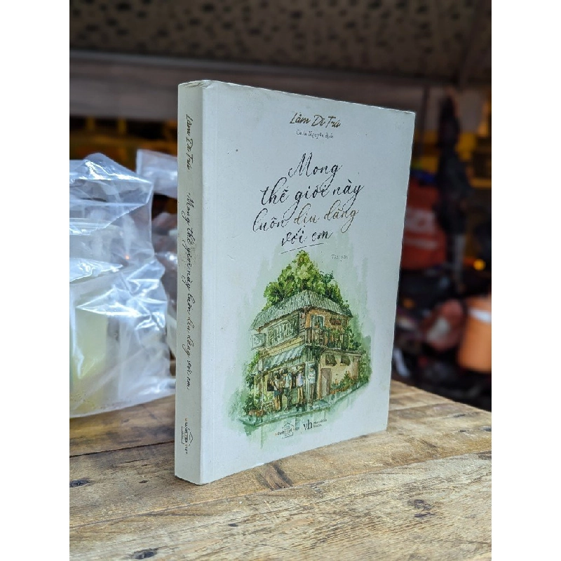 Mong thế giới này luôn dịu dàng với em - Lâm Di Trí 185599