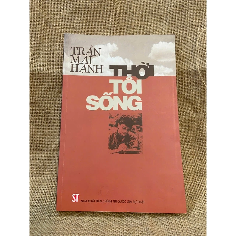 Thời tôi sống - Trần Mai Hạnh 1008883