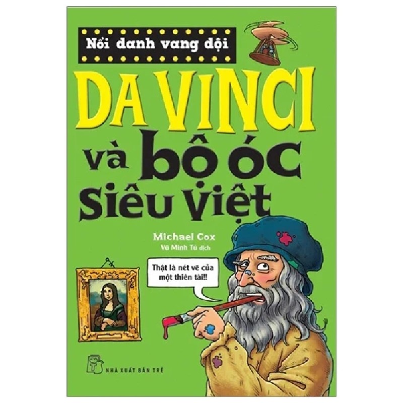 Nổi Danh Vang Dội - Da Vinci Và Bộ Óc Siêu Việt - Michael Cox 185648