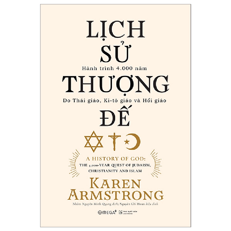 Lịch Sử Thượng Đế - Hành Trình 4.000 Năm Do Thái Giáo, Ki-tô Giáo Và Hồi Giáo (2023) - Karen Armstrong 744405
