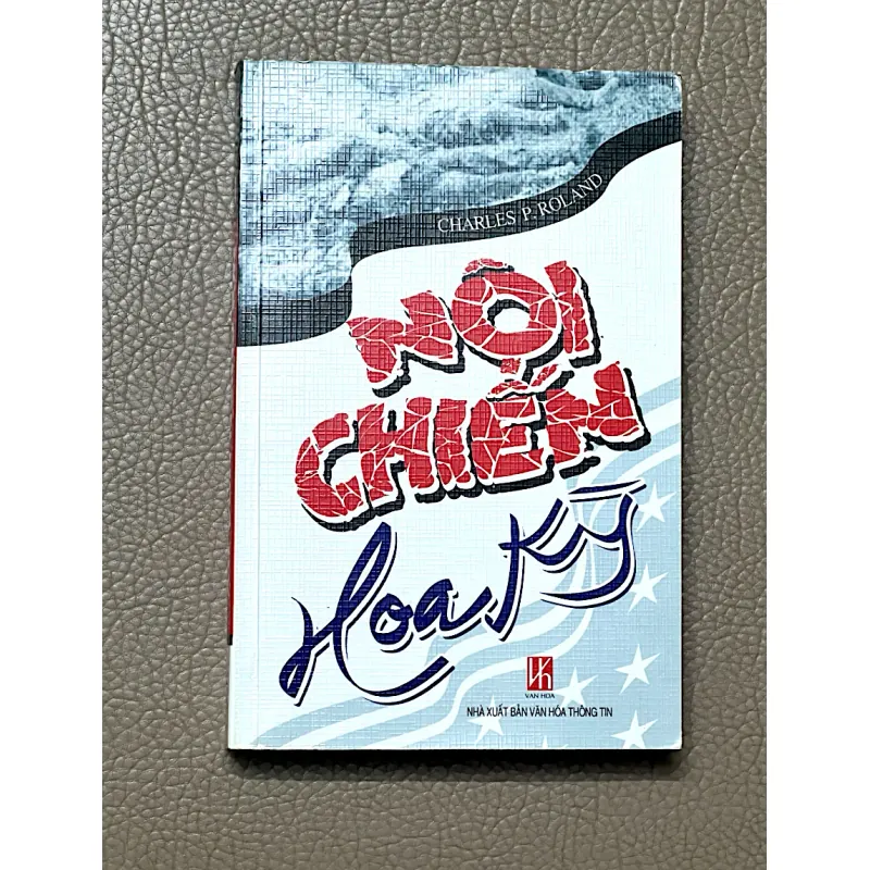 NỘI CHIẾN HOA KỲ - Tác giả CHARLES P. ROLAND 1046015