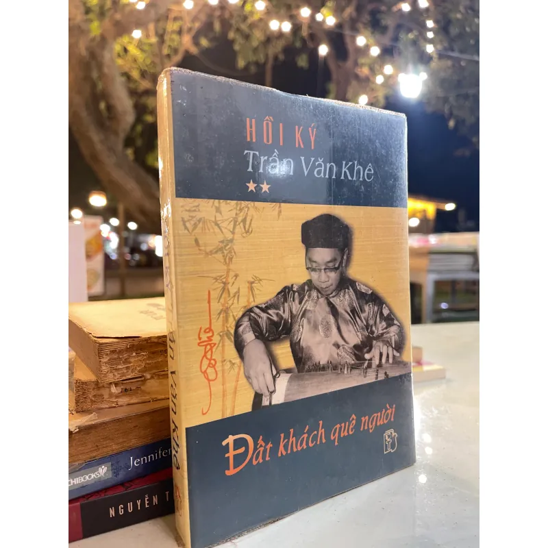 HỒI KÝ TRẦN VĂN KHÊ TẬP 2: ĐẤT KHÁCH QUÊ NGƯỜI 1009479