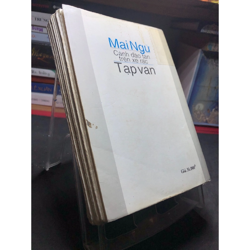 Cành đào tàn trên xe rác 1999 mới 60% ố bẩn nhẹ Mai Ngữ HPB0906 SÁCH VĂN HỌC 915277