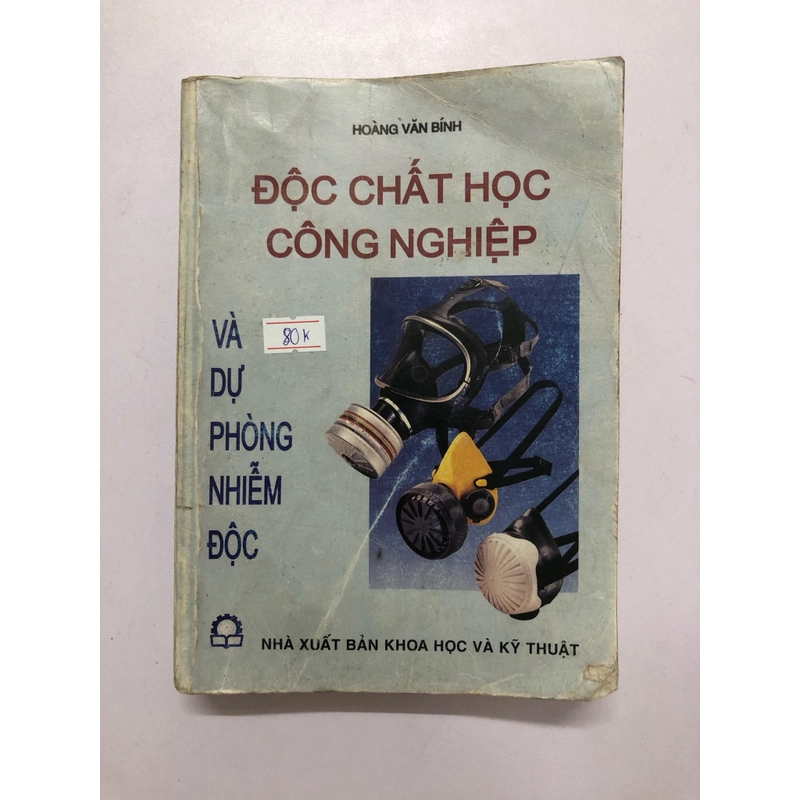 ĐỘC CHẤT HỌC CÔNG NGHIỆP VÀ DỰ PHÒNG NHIỄM ĐỘC - 593 trang, nxb: 2002 323615