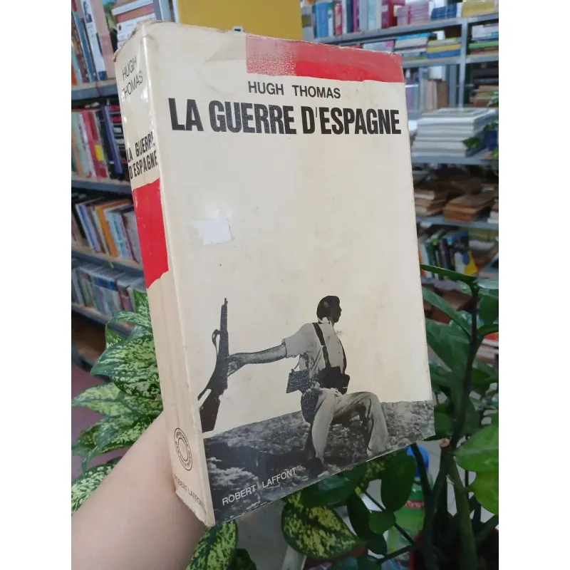 LA GUERRE D'ESPAGNE - HUGH THOMAS (CHIẾN TRANH TÂY BAN NHA) 575449