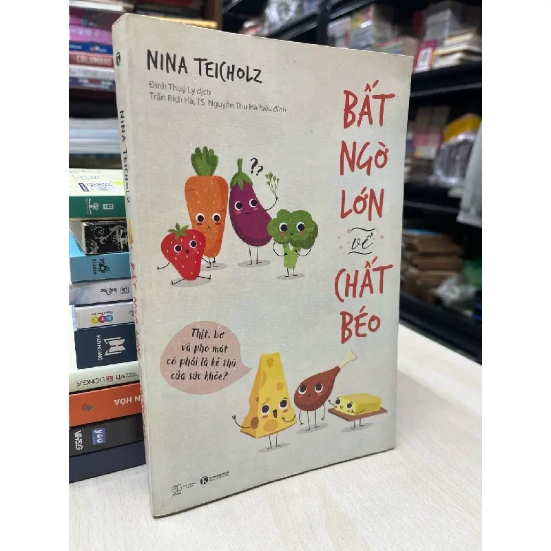 Bất ngờ lớn về chất béo -  Nina Teicholz 714485