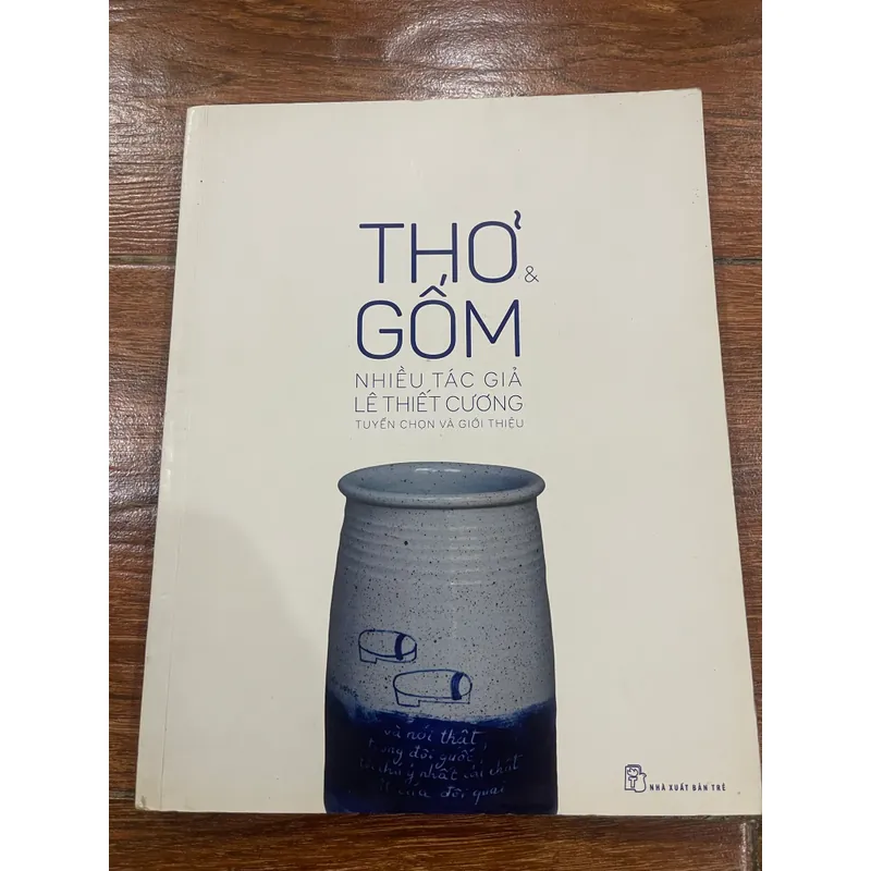 Thơ và Gốm nhiều tác giả - Lê Thiết Cương tuyển chọn và giới thiệu (7) 558175
