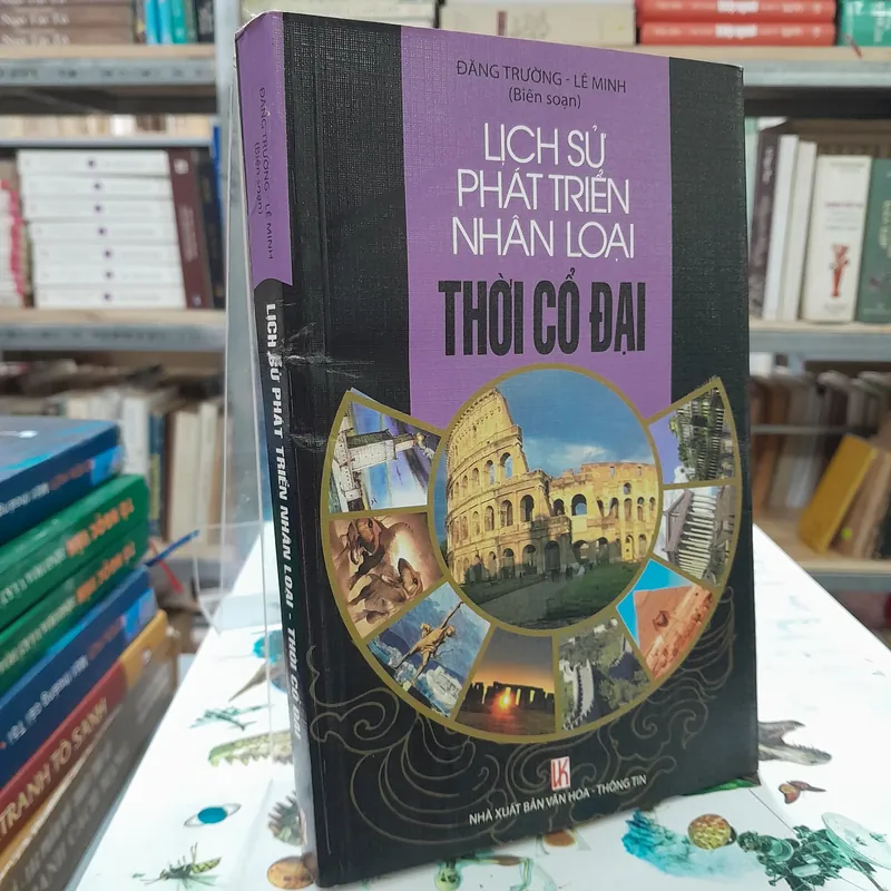 LỊCH SỬ PHÁT TRIỂN NHÂN LOẠI THỜI CỔ ĐẠI - ĐĂNG TRƯỜNG, LÊ MINH 712385