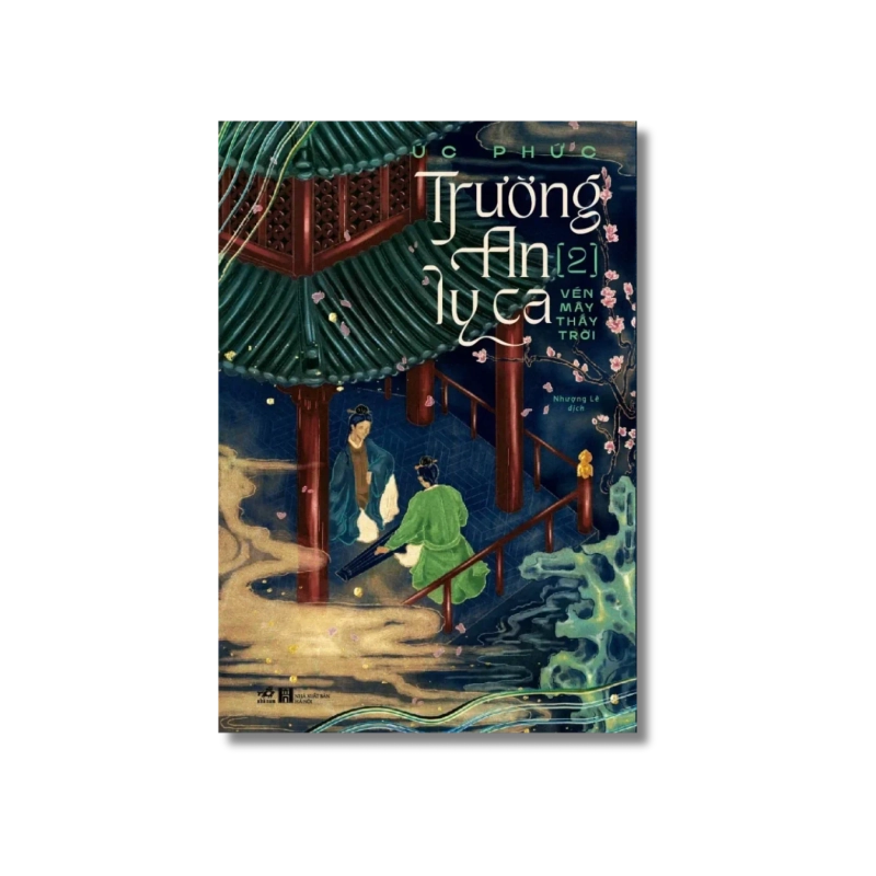 Trường An ly ca: Vén mây thấy trời - Úc Phức 724475