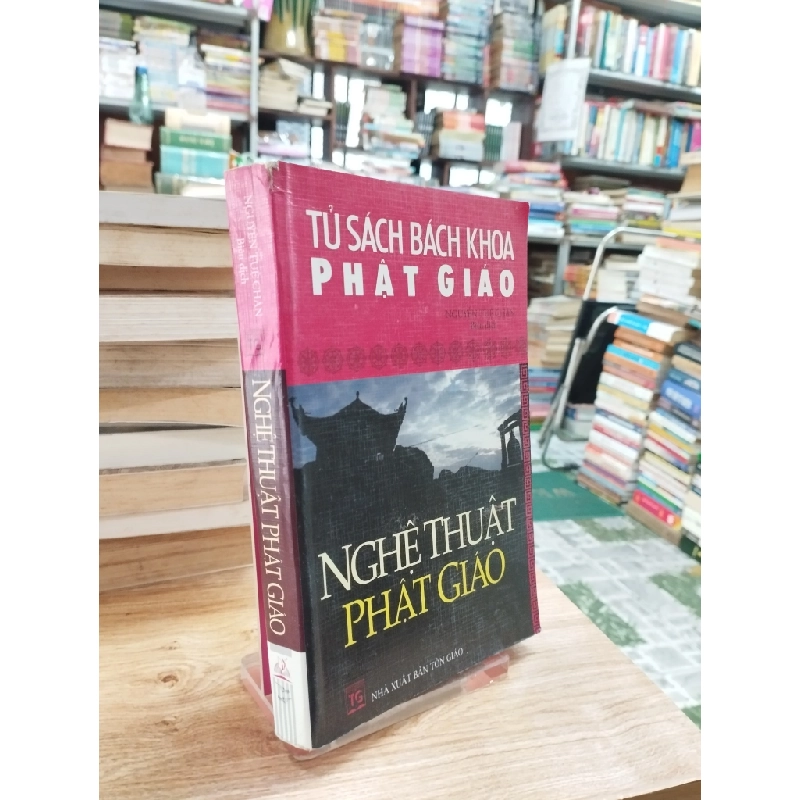 NGHỆ THUẬT Phật giáo - NGUYỄN TUỆ CHÂN BIÊN DỊCH 320719