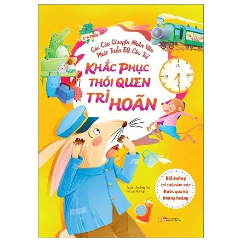 Các câu chuyện nhân văn phát triển EQ cho trẻ - Khắc phục thói quen trì hoãn - Bồi dưỡng trí tuệ cảm xúc - Bước qua kỳ khủng hoảng - - LINHLANBOOKS - Sách Mẹ và bé 712921