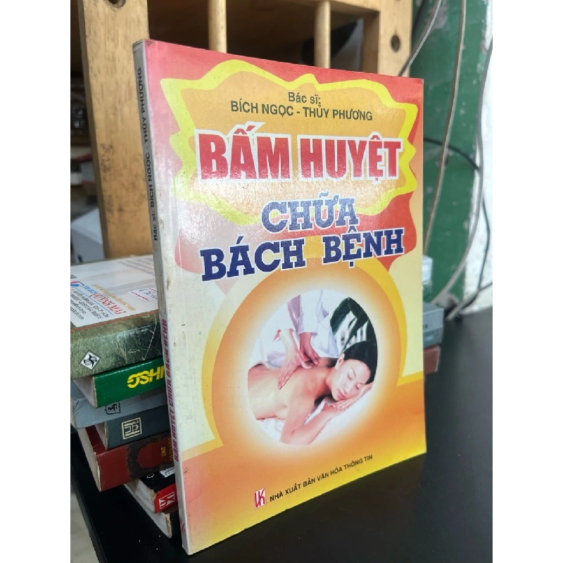 Bấm huyệt chữa bách bệnh - Bích Ngọc, Thuỷ Phương 787358