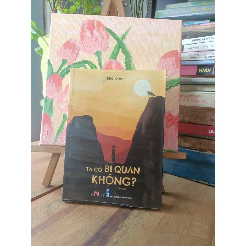 Ta có bi quan không - Khải Đơn 189304