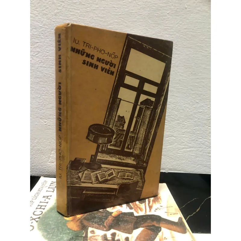 NHỮNG NGƯỜI SINH VIÊN - Tác giả: IU. TRI-PHÔ-NÔP (Yuri Trifonov) 597984