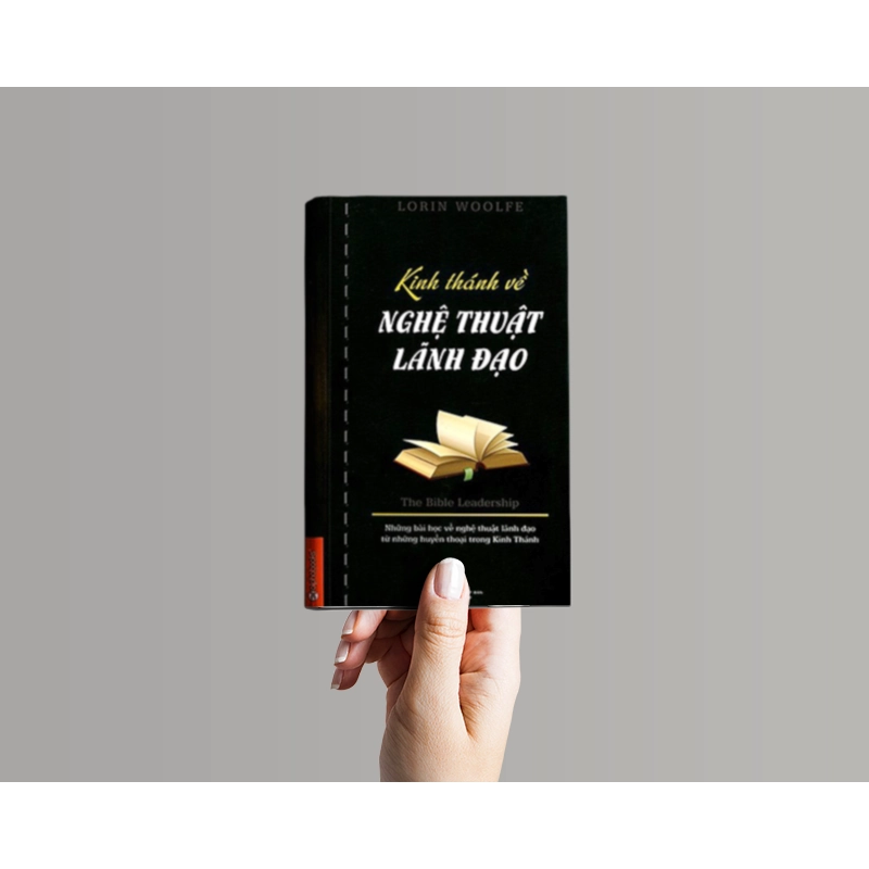 Kinh Thánh Về Nghệ Thuật Lãnh Đạo 456093