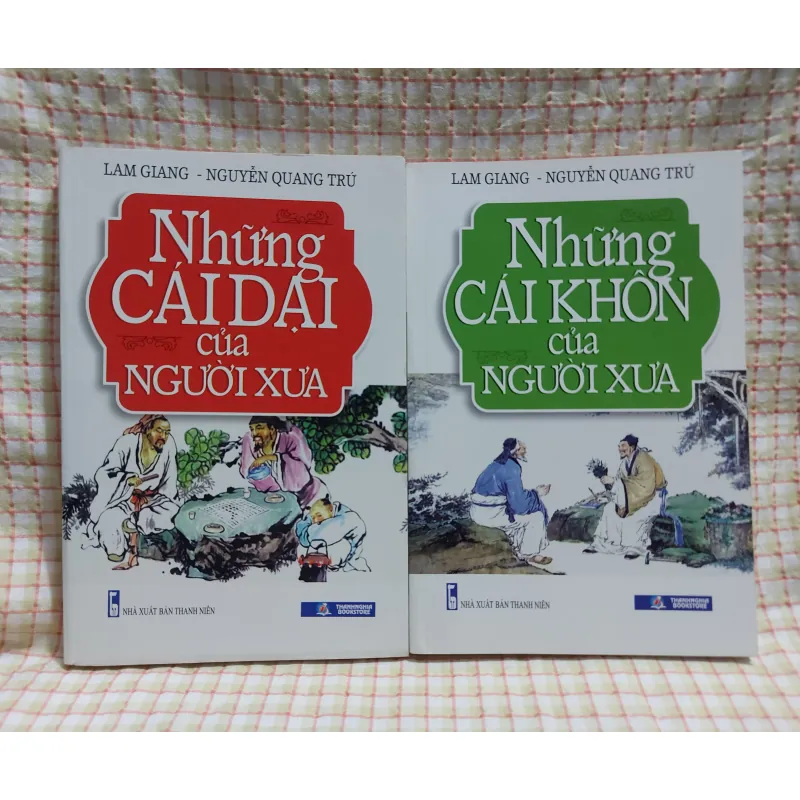 COMBO 2 CUỐN NHỮNG CÁI KHÔN & NHỮNG CÁI DẠI CỦA NGƯỜI XƯA 797611
