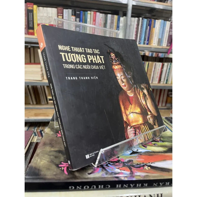 NGHỆ THUẬT TẠO TÁC TƯỢNG PHẬT TRONG CÁC NGÔI CHÙA VIỆT 702593