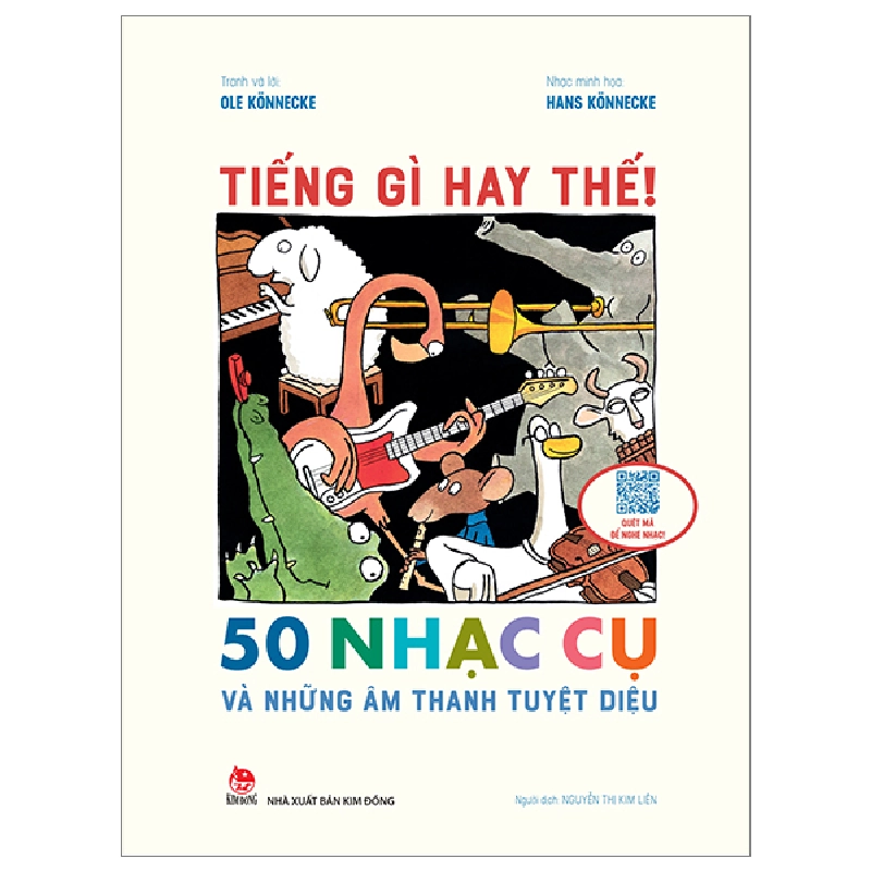 Tiếng Gì Hay Thế! - 50 Nhạc Cụ Và Những Âm Thanh Kì Diệu - Ole Könnecke, Hans Könnecke (Mới 100%) Kiến thức bách khoa, NXB Kim Đồng - SÁCH ĐẠI HỌC 482228