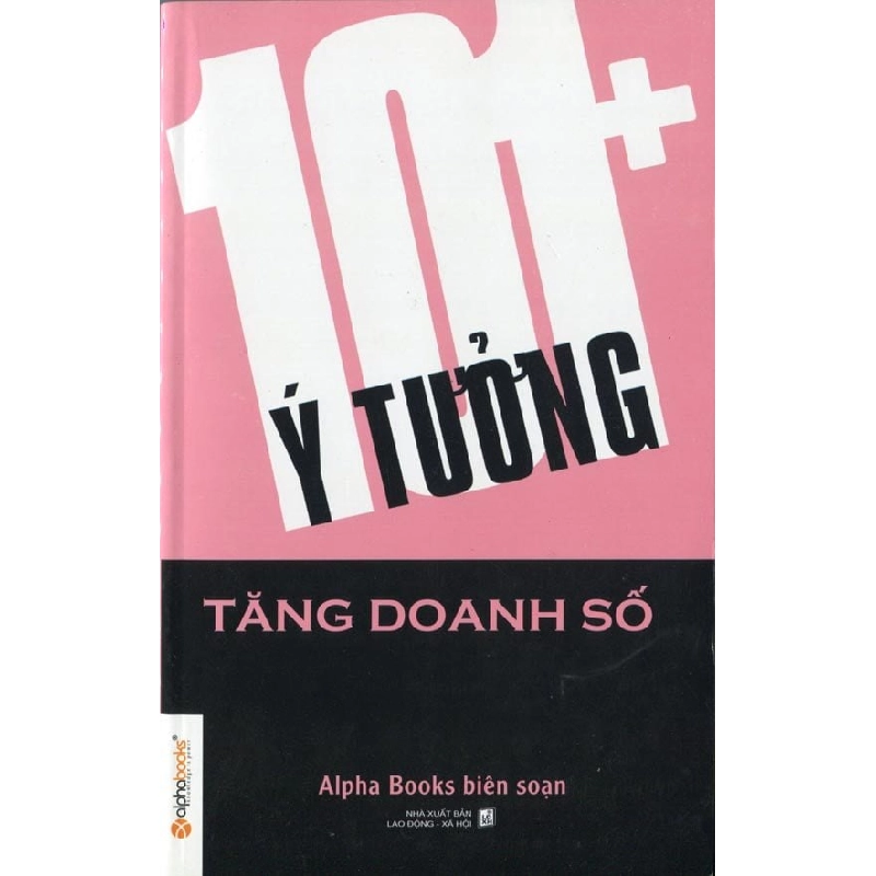 101+ Ý Tưởng Tăng Doanh Số - Alpha Books biên soạn ASB.PO Oreka Blogmeo 230225 516329