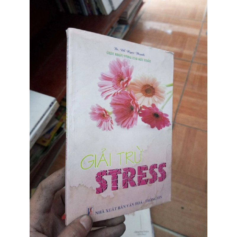 Giải trừ stress - Ngọc Thanh 2012 Sách Y học - Sức khỏe - Thể thao VAVO-AK19 935979