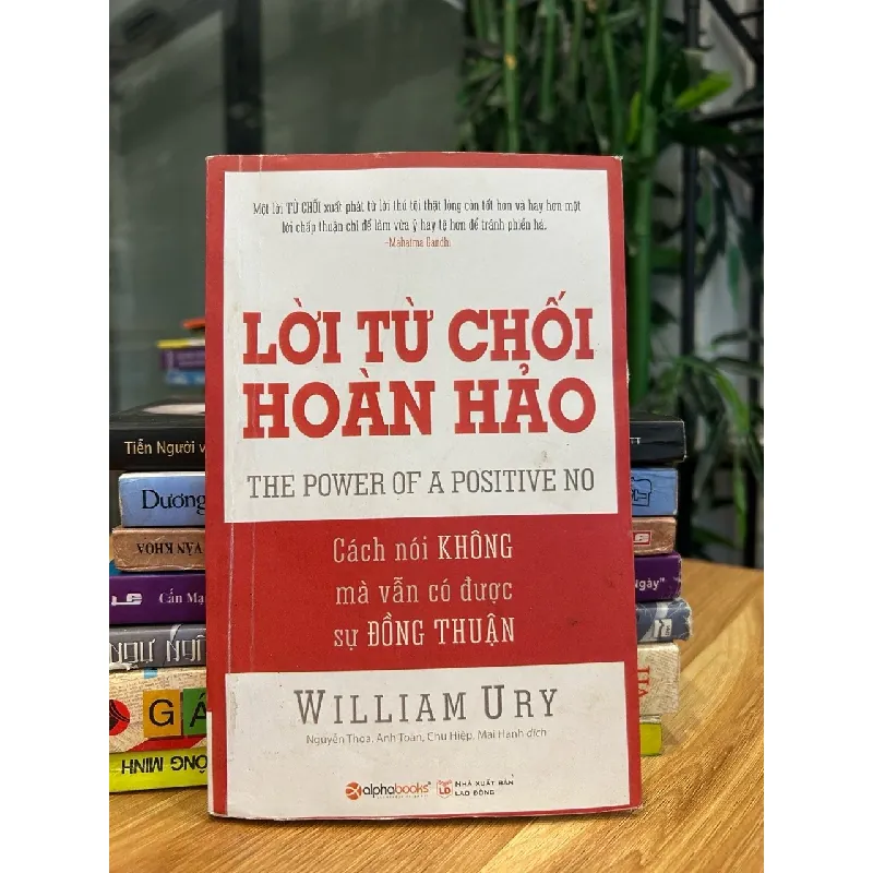 Lời từ chối hoàn hảo (The Power of a Positive No) – William Ury 571284