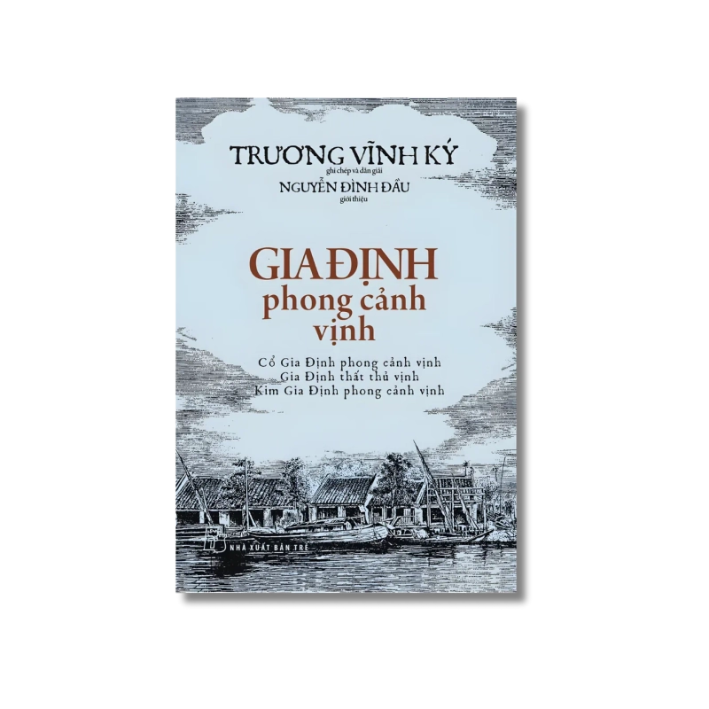 Gia Định phong cảnh vịnh - Trương Vĩnh Ký Vanvosach 724184