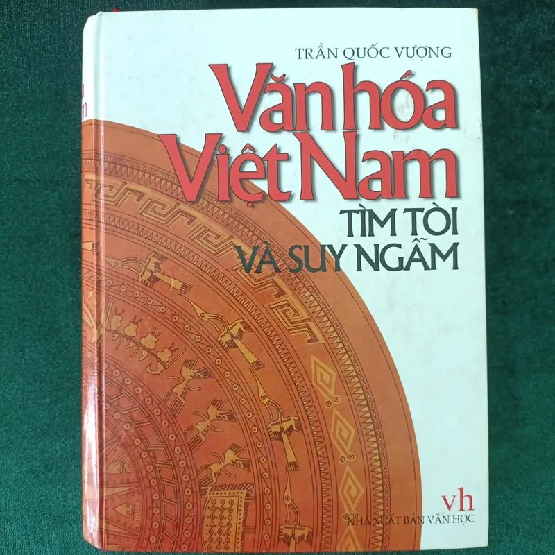 Văn hóa Việt Nam TÌM TÒI VÀ SUY NGẪM 589140