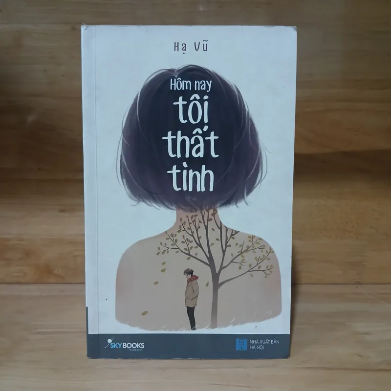 Hôm Nay Tôi Thất Tình - Hạ Vũ 783143