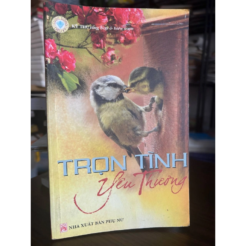 Trọn Tình Yêu Thương - Kỳ Thư (tổng hợp & biên soạn) 973601