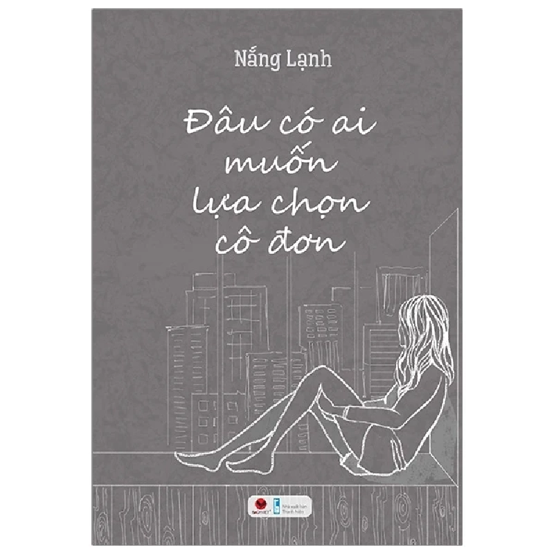 Đâu Có Ai Muốn Lựa Chọn Cô Đơn - Nắng Lạnh 286107