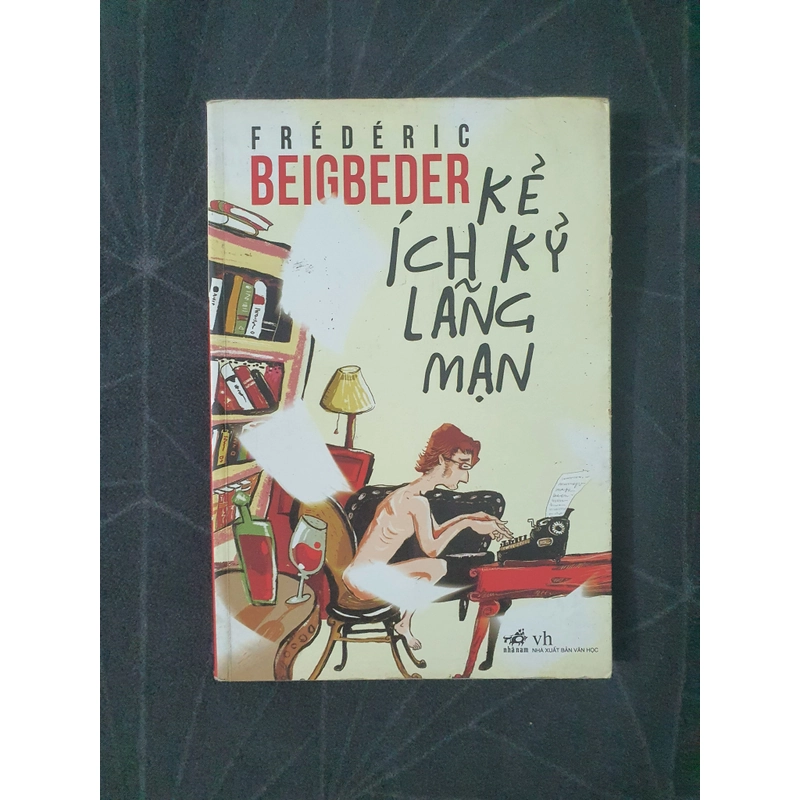 "Kẻ ích kỷ lãng mạn" - Frederic Beigbeder 470394