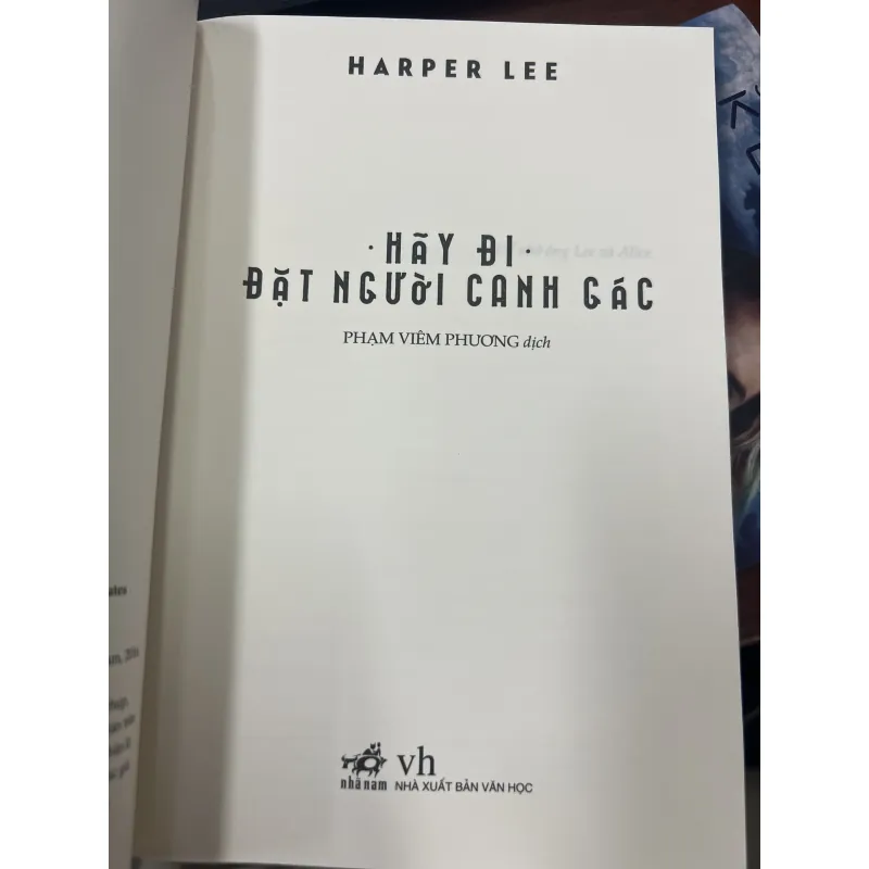 HÃY ĐI ĐẶT NGƯỜI CANH GÁC - HARPER LEE 1010203