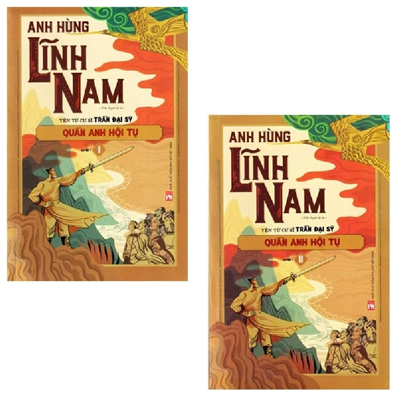 Anh Hùng Lĩnh Nam - Quyển 1: Quần Anh Hội Tụ (Bộ 2 Cuốn) - Yên Tử Cư Sĩ Trần Đại Sỹ 280455