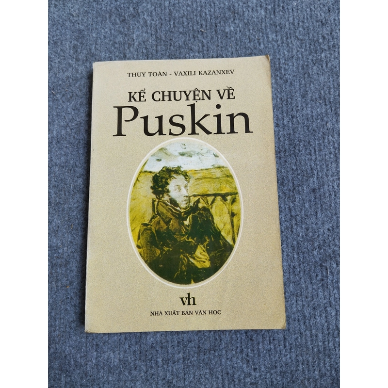 KỂ CHUYỆN VỀ PUSKIN 469869